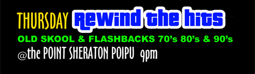 Thursdays, Rewind the Hits, Old Skool & Flashbacks 70's,80's and 90's @ the Point Sheraton Poipu, 9pm
